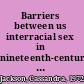 Barriers between us interracial sex in nineteenth-century American literature /