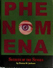 Phenomena : secrets of the senses /