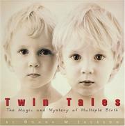 Twin tales : the magic and mystery of multiple birth /