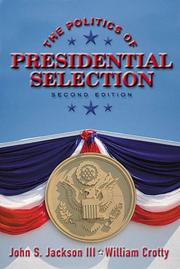 The politics of presidential selection /