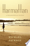 Harmattan : a philosophical fiction /