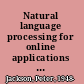 Natural language processing for online applications text retrieval, extraction and categorization /