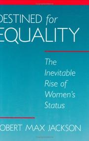 Destined for equality : the inevitable rise of women's status /