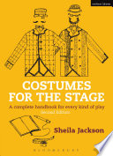 Costumes for the stage : a complete handbook for every kind of play /