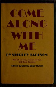 Come along with me : part of a novel, sixteen stories, and three lectures /