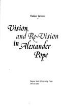 Vision and re-vision in Alexander Pope /
