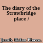 The diary of the Strawbridge place /