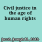 Civil justice in the age of human rights