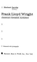 Frank Lloyd Wright : America's greatest architect /