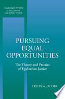 Pursuing equal opportunities the theory and practice of egalitarian justice /