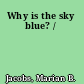 Why is the sky blue? /