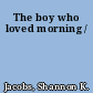 The boy who loved morning /