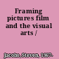 Framing pictures film and the visual arts /