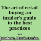 The art of retail buying an insider's guide to the best practices from the industry /