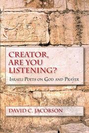 Creator, are you listening? : Israeli poets on God and prayer /