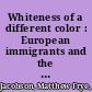 Whiteness of a different color : European immigrants and the alchemy of race /