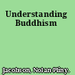 Understanding Buddhism