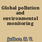 Global pollution and environmental monitoring