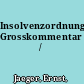 Insolvenzordnung. Grosskommentar /