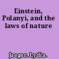Einstein, Polanyi, and the laws of nature