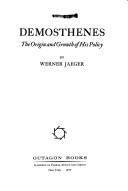 Demosthenes : the origin and growth of his policy /