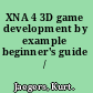 XNA 4 3D game development by example beginner's guide /