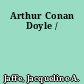 Arthur Conan Doyle /