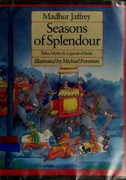 Seasons of splendour : tales, myths & legends of India /