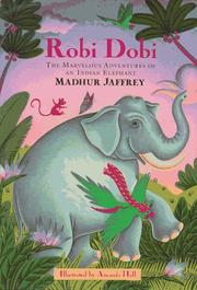 Robi Dobi : the marvelous adventures of an Indian elephant /