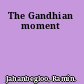 The Gandhian moment