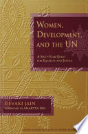 Women, development, and the UN a sixty-year quest for equality and justice /