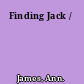 Finding Jack /