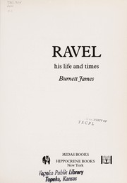 Ravel, his life and times /