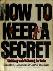 How to keep a secret : writing and talking in code /