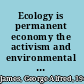 Ecology is permanent economy the activism and environmental philosophy of Sunderlal Bahuguna /