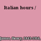 Italian hours /