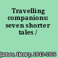 Travelling companions: seven shorter tales /