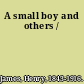 A small boy and others /