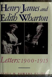 Henry James and Edith Wharton : letters, 1900-1915 /