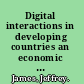 Digital interactions in developing countries an economic perspective /