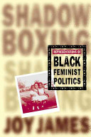 Shadowboxing : representations of black feminist politics /