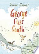 George flies south /