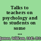 Talks to teachers on psychology and to students on some of life's ideals.