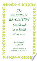 The American Revolution considered as a social movement /