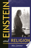 Einstein and religion physics and theology /