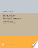 The look of Russian literature : avant-garde visual experiments, 1900-1930 /