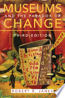 Museums and the paradox of change a case study in urgent adaptation /