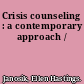 Crisis counseling : a contemporary approach /