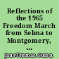 Reflections of the 1965 Freedom March from Selma to Montgomery, Alabama : a memoir of the United States civil rights movement /