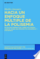 Hacia un enfoque multiple de la polisemia : Un estudio empirico del verbo multimodal "sentir" desde una perspectiva sincronica y diacronica /